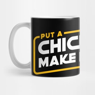 Put A Chick In It Mug